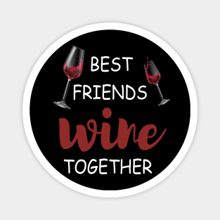 Wine Tasting - Wine Party - Wine Bachelorette Party - Wine Bridal Party - Bridesmaid - Napa - Girls Night Magnet